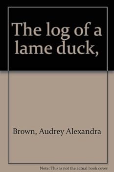 Hardcover The log of a lame duck, Book