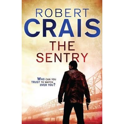 The Sentry A Joe Pike Novel by Crais, Robert ( AUTHOR ) Mar-15-2012 Paperback