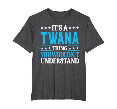 It's A Twana Thing Wouldn't Understand Girl Name Twana T-Shirt, Men's Big and Tall, Dark Heather Grey, 4X Tall