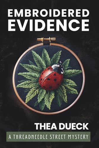 Embroidered Evidence (Threadneedle Street Mysteries)