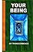 YOUR BEING