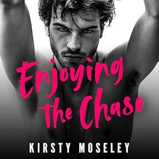 Enjoying the Chase Audiolibro Por Kirsty Moseley arte de portada