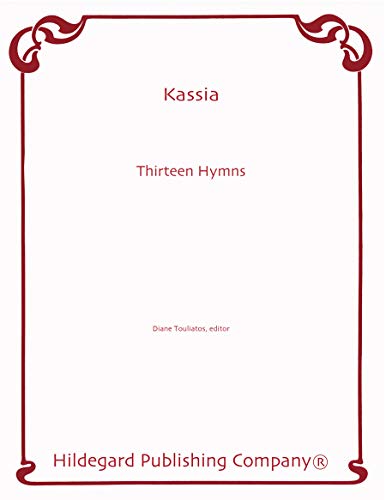 Kassia: 13 Hymns -  Hildegard Publishing Company