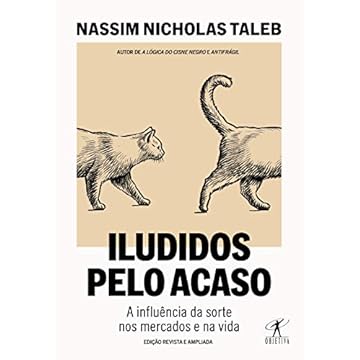 Capa do livro Iludidos pelo acaso: A influência da sorte nos mercados e na vida