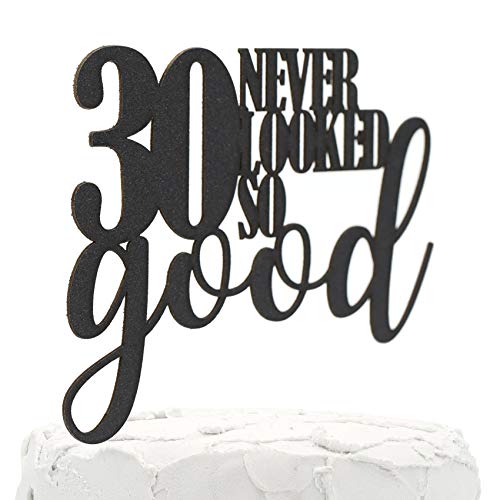 NANASUKO 30th Birthday Cake Topper - 30 never looked so good - Double Sided Black Glitter - Premium quality Made in USA