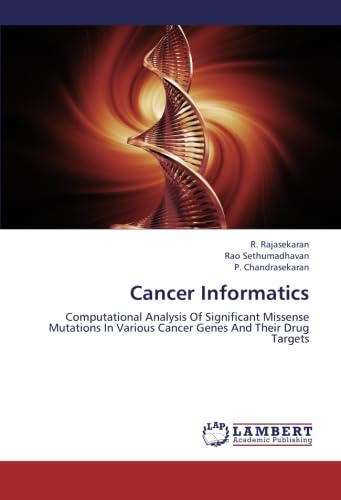 Cancer Informatics: Computational Analysis Of Significant Missense Mutations In Various Cancer Genes And Their Drug Targets