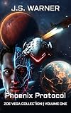 Phoenix Protocol: Zoe Vega Collection | Volume One (Zoe Vega Series) (English Edition)