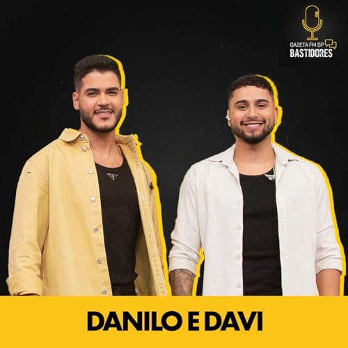 Hist&oacute;rias de bastidores com Danilo e Davi | Corte - Gazeta FM SP
