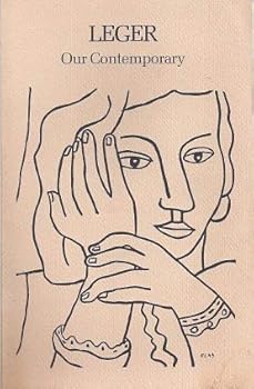 Paperback Leger, our contemporary: [catalogue of an exhibition held at the] Rice Museum, Houston, April 14 to June 11, 1978 Book