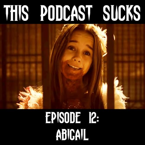 Episode 12 (Special Episode): Abigail w. Katie Hoovestal