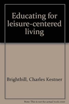 Unknown Binding Educating for leisure-centered living Book