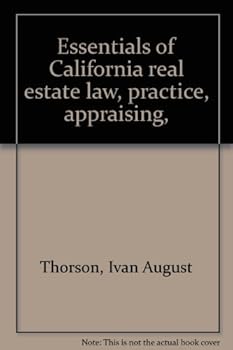 Essentials of California real estate law, practice, appraising,