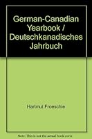 German-Canadian Yearbook / Deutschkanadisches Jahrbuch B002U807TE Book Cover