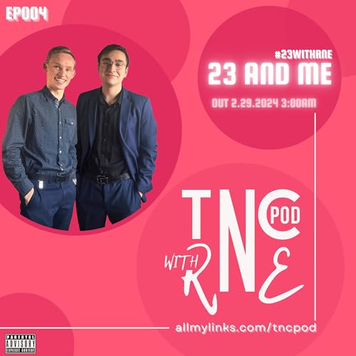 EP004: 23 And Me