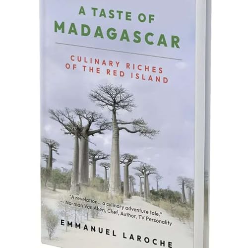 Become a Culinary Explorer - Emmanuel Larouche Interview - A Taste of Madagascar