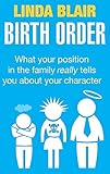 Birth Order: What your position in the family really tells you about your character