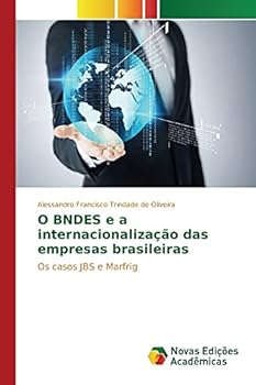 Paperback O BNDES e a internacionalização das empresas brasileiras [Portuguese] Book