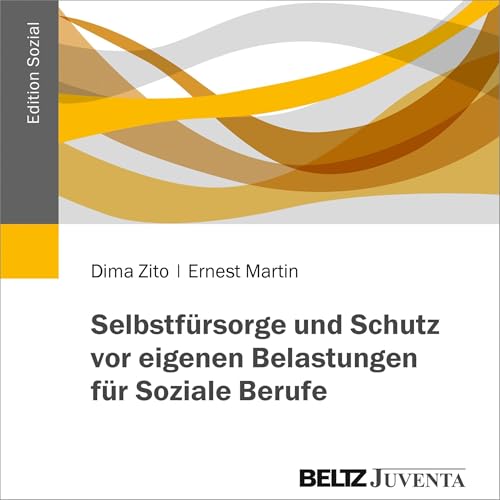 Selbstf&uuml;rsorge und Schutz vor eigenen Belastungen f&uuml;r Soziale Berufe copertina