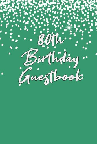 Image of 80th Birthday Guest Book Hardcover Hardback: For Friends and Family To Write and Sign In (Guest Name, Message and The Best Memory), 80th Birthday ... Keepsake (Volume 14), 6" x 9", 120 Pages