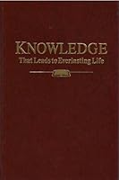 Knowledge That Leads to Everlasting Life B000GQTCOS Book Cover