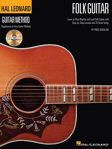 Hal Leonard Folk Guitar Method: Lehrmaterial, CD für Gitarre (Hal Leonard Guitar Method): Learn to Play Rhythm and Lead Folk Guitar With Step-by-step Lessons and 20 Great Songs