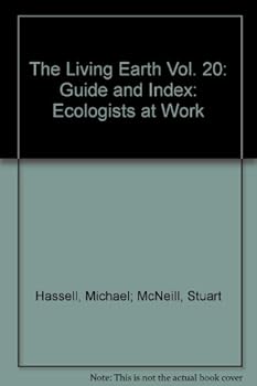 Hardcover The Living Earth Vol. 20: Guide and Index: Ecologists at Work Book