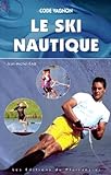 LE SKI NAUTIQUE...