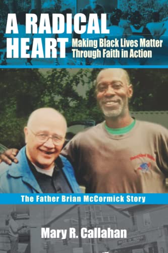 A Radical Heart: Making Black Lives Matter through Faith in Action
