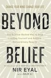 Beyond Belief: The Science-Backed Way to Stop Limiting Yourself and Achieve Extraordinary Results (English Edition)