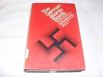 Hardcover The German atomic bomb;: The history of nuclear research in Nazi Germany Book