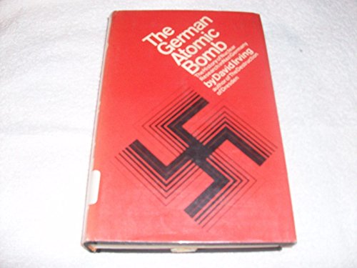 The German atomic bomb;: The history of nuclear research in Nazi Germany
