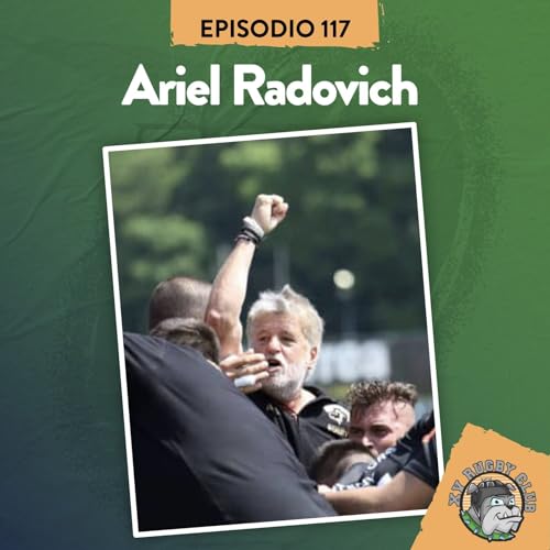 S8 Ep117: XV RUGBY CLUB #117 CON ARIEL RADOVICH