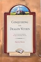 Conquering the Dragon Within: God's Provision for Assurance and Victory in the End Time 0816312524 Book Cover