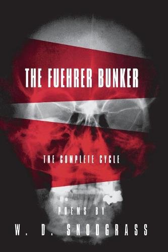 The Fuehrer Bunker: The Complete Cycle (American Poets Continuum)