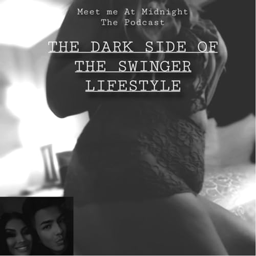 The Dark Side of The Swinger Lifestyle