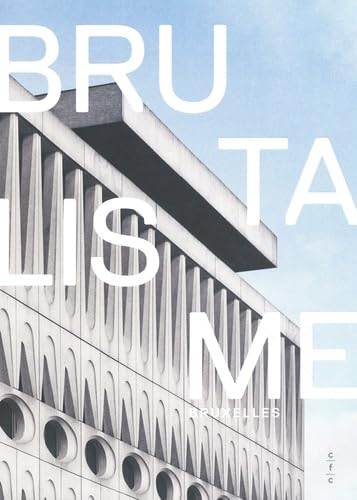 Brutalisme Bruxelles livre d'architecture album photos broché