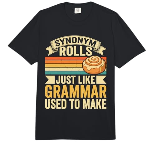 Synonym Rolls Just Like Grammar Used to Make Comfort Colors Adult Heavyweight T-Shirt