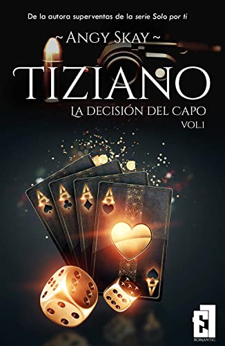 Tiziano: La decisión del Capo (Trilogía Tiziano nº 1)