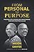 From Personal To Purpose: Finessing Life's Lessons and Transforming Them Into Your True Calling