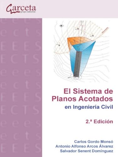 El Sistema de planos acotados en ingeniería Civil 2.ª edición