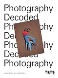 Photography Decoded: Look, Think, Ask