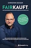 FAIRKAUFT.: Die Geheimnisse hinter echter Versicherungsberatung. Wie Kunden bekommen, was sie brauchen. Und Vermittler das Vertrauen, das sie verdienen.