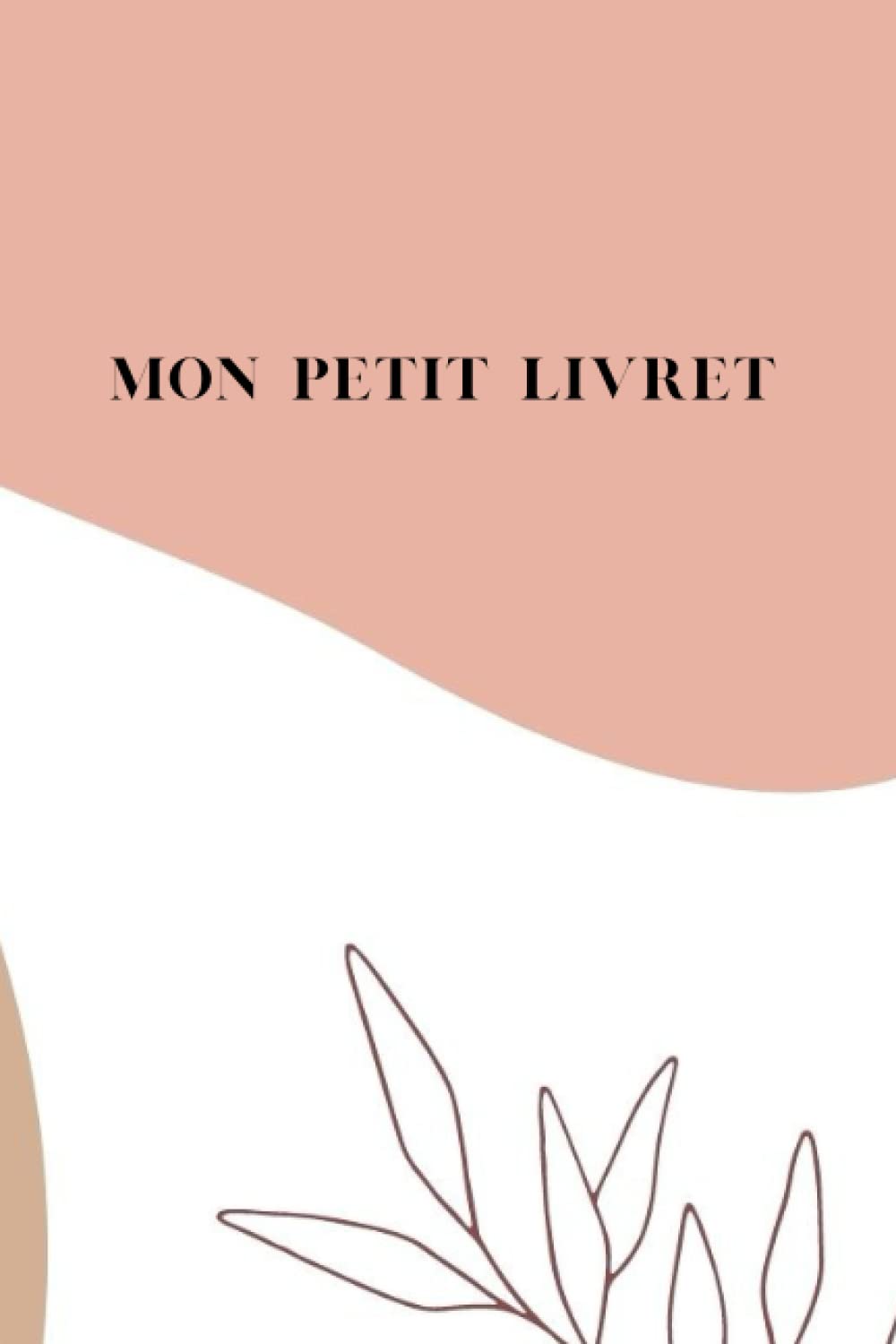 Mon Petit Livret, French Notebook (Diary, Journal): 120 lined blank pages