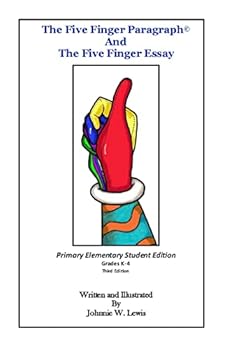 Paperback The Five Finger Paragraph(c) and The Five Finger Essay: Primary Elem., Student Ed.: Primary Elementary (Grades K-4) Student Edition Book