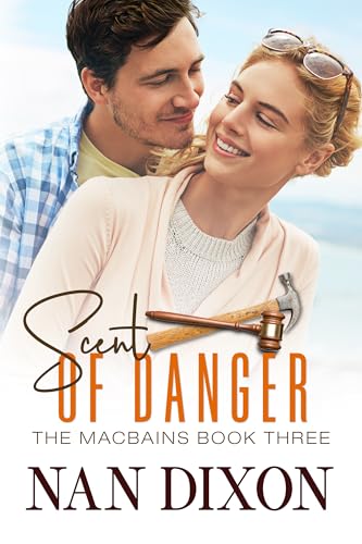 SCENT OF DANGER: Traumatized Heroine (THE MACBAINS Book 3)