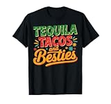 Tequila Tacos And Besties T-Shirt