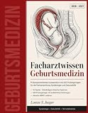 Facharztwissen Geburtsmedizin 2026-2027: Prüfungsorientiertes Kompendium mit 650 Prüfungsfragen für die Facharztprüfung Gynäkologie und Geburtshilfe