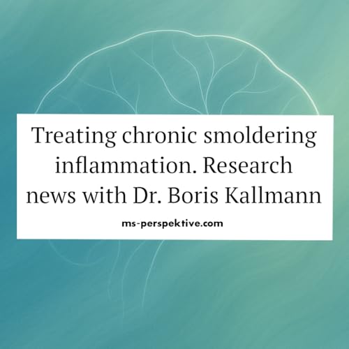 #150: Treating chronic smoldering inflammation: How far has research come? With Dr. Boris Kallmann