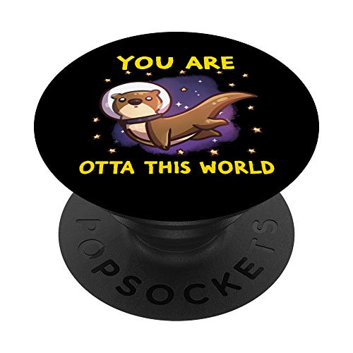Otter Spazio Divertente Otter Pun Sei Otta Questo Mondo Otter PopSockets PopGrip Intercambiabile