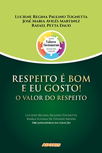 Respeito é bom e eu gosto! o valor do respeito: